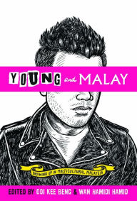 Title: Young and Malay: Growing Up in Multicultural Malaysia, Author: Kee Beng Ooi