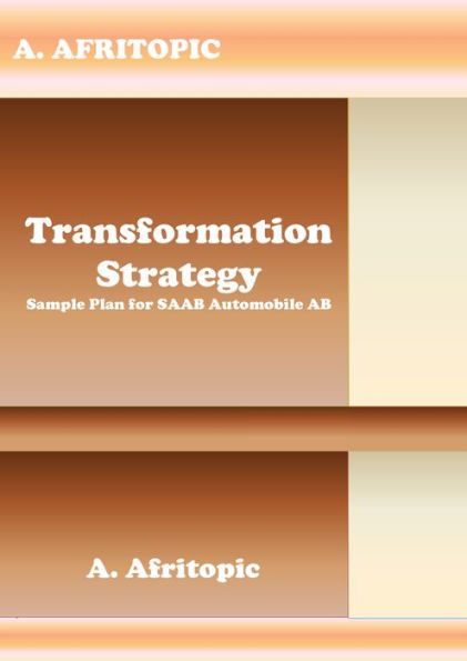 Transformation Strategy. Sample Plan for SAAB Automobile AB