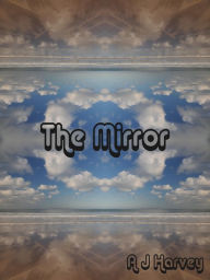Title: The Mirror, Author: AJ Harvey