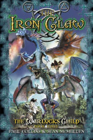 Title: The Iron Claw: The Warlock's Child Book Three, Author: Paul Collins