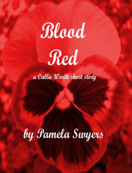 Title: Blood Red, Author: Pamela Swyers