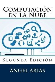 Title: Computación en la Nube: 2º Edición, Author: Robert D Enright