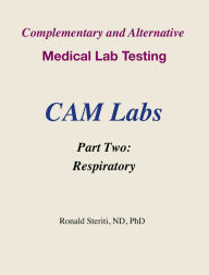 Title: Complementary and Alternative Medical Lab Testing Part 2: Respiratory, Author: Ronald Steriti