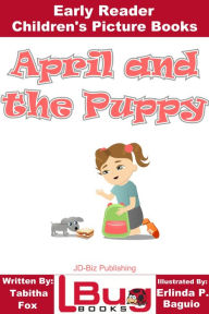 Title: April and the Puppy: Early Reader - Children's Picture Books, Author: Tabitha Fox