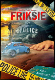 Title: Friksie, Author: Henning Janse van Vuuren