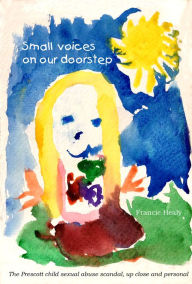 Title: Small Voices on our Doorstep, Author: Francie Healy