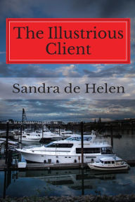 Title: The Illustrious Client, Author: Sandra de Helen