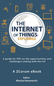 Title: The Internet of Things Explained, Author: ZCorum