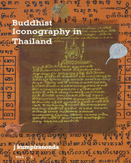 Title: Buddhist Iconography in Thailand, Author: J. Kumpiranonda