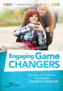 Engaging Game Changers