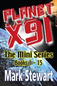 Title: Planet X91 The Mini Series, Author: Mark Stewart