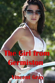 Title: The Girl from Germiston, Author: Vincent Gray