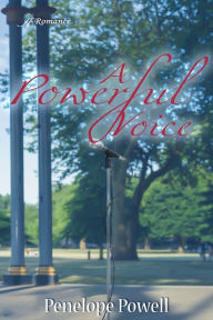 Title: A Powerful Voice, Author: Penelope Powell