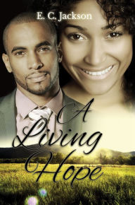 Title: A Living Hope, Author: E. C. Jackson