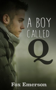 Title: A Boy Called Q, Author: Fox Emerson