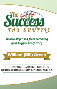 Title: The Success Tax Shuffle, Author: William Green