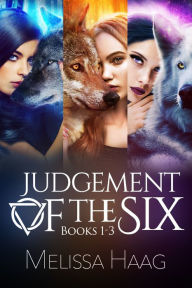 Title: Judgement of the Six Series Bundle, Books 1-3, Author: Melissa Haag