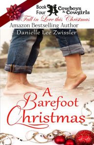 Title: A Barefoot Christmas, Author: Danielle Lee Zwissler