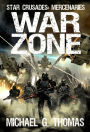 War Zone (Star Crusades: Mercenaries Book 5)