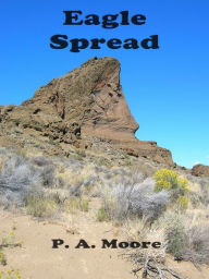 Title: Eagle Spread, Author: P. A. Moore