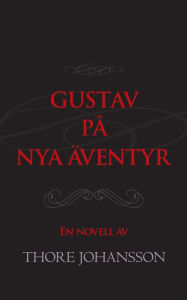 Title: Gustav på nya äventyr, Author: Thore Johansson