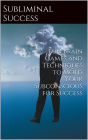 Subliminal Success: Ten Fun Brain Games to Reach Your Brain's Potential