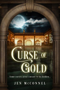 Title: Curse of Gold, Author: Jen McConnel