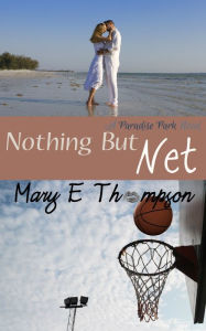 Title: Nothing But Net, Author: Mary E Thompson