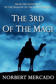 Title: The 3rd Of The Magi, Author: Norbert Mercado