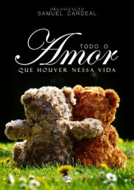 Title: Todo o Amor que Houver Nessa Vida, Author: Raúl Aregmí