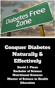 Title: Conquer Diabetes Naturally and Effectively, Author: David J. Pleau