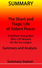 The Short and Tragic Life of Robert Peace: A Brilliant Young Man Who Left Newark for the Ivy League Summary