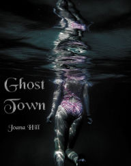 Title: Ghost Town, Author: Joana Hill