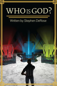 Title: Who is God?, Author: Stephe DeRose