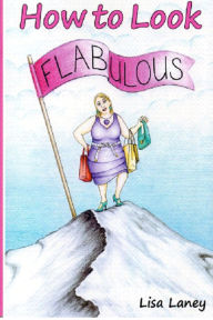 Title: How to Look Flabulous, Author: Lisa Laney