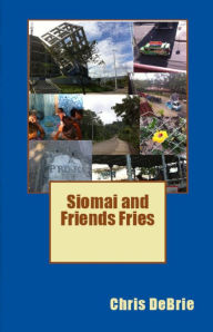 Title: Siomai and Friends Fries, Author: Chris DeBrie