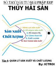 Title: Tap 4: Quan ly San Xuat va Chat luong - So Tay Dau Tu Giai Phap ERP Doanh Nghiep Thuy Hai San, Author: Elvis Stewart