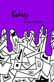 Title: Fuckery, Author: Amy Moretsele