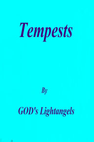 Title: Tempests, Author: God's Lightangels