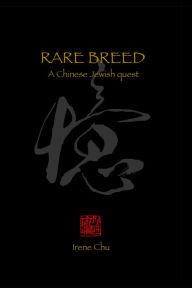 Title: Rare Breed: A Chinese Jewish Quest, Author: Irene Chu