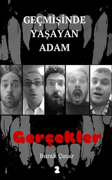 Gecmisinde Yasayan Adam: Gercekler