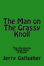 The Man On The Grassy Knoll: The Assassins (Book One) - A Novel