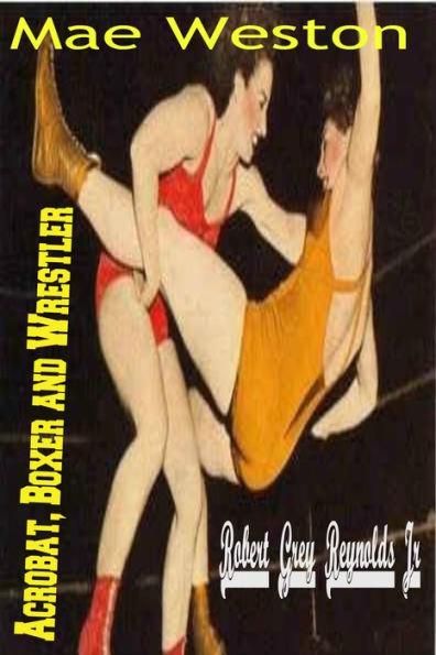 Mae Weston Acrobat, Boxer and Wrestler