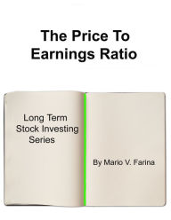 Title: The Price To Earnings Ratio, Author: Mario V. Farina