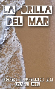 Title: La Orilla Del Mar, Author: Lisa E. Jobe