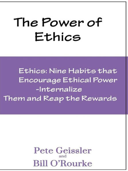 Ethics: Nine Habits That Encourage Ethical Power (The Power of Ethics)