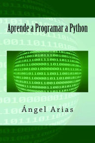 Title: Aprende a Programar a Python, Author: Robert D Enright