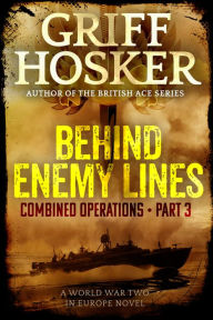 Title: Behind Enemy Lines, Author: Griff Hosker