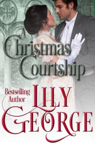 Title: A Christmas Courtship, Author: Lily George