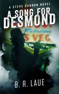 Title: A Song For Desmond, Author: B. R. Laue